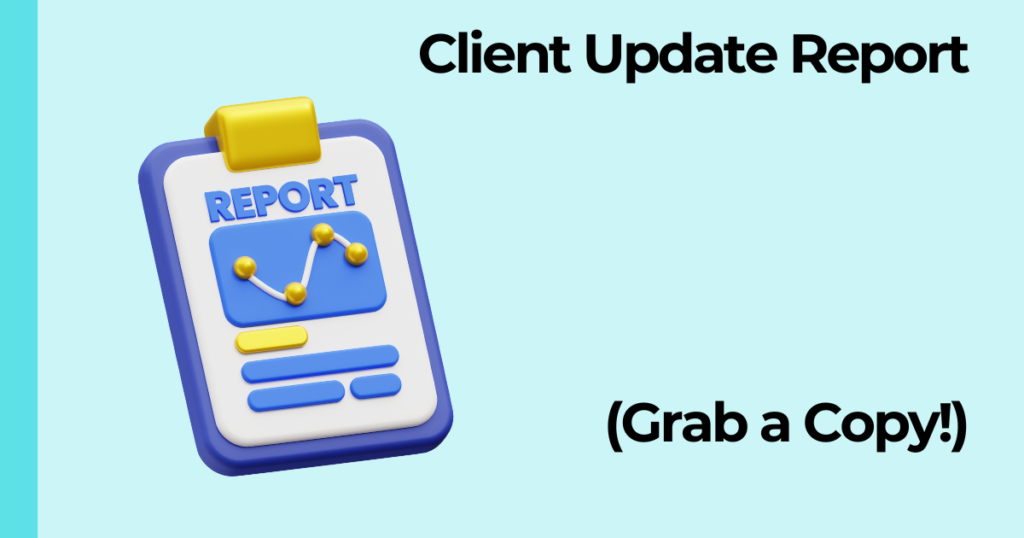 "Client Update Report | Grab a Copy" text with clipboard with report on it icon on a blue background